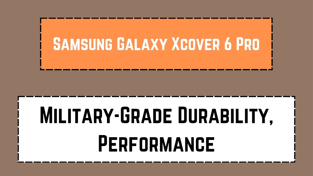 Samsung Galaxy Xcover 6 Pro