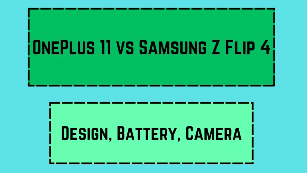 OnePlus 11 vs Samsung Z Flip 4
